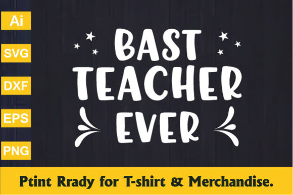 Best Teacher Ever T-shirt: Top Graphics for Crafts