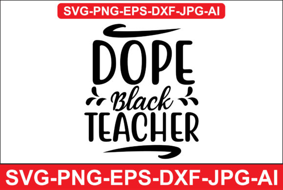 Dope Black Teacher Graphics for Crafts