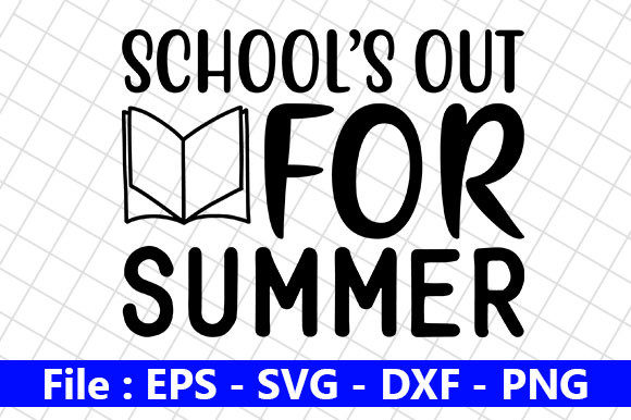 Graduation Quotes Design: SCHOOL'S out Graphics for Crafts