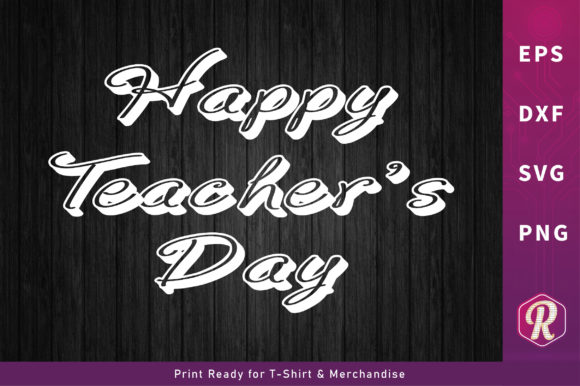 Happy Teacher's Day T-shirts: Graphics for Crafts